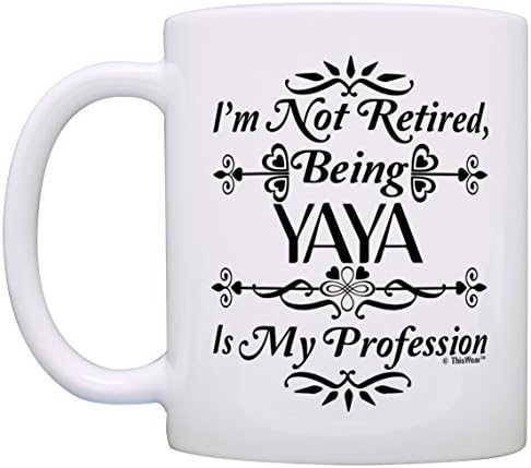 Poklon za penziju nisam u penziji biti Yaya je moja profesija poklon šolja za kafu čaj šolja Bijela