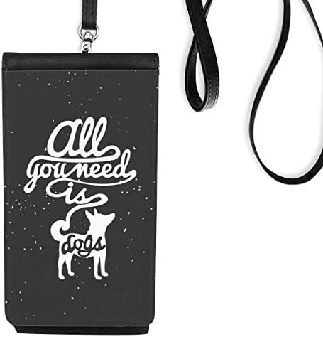 Potreban je pas crno bijeli citat telefon novčanik torbica viseće mobilne torbice crni džep